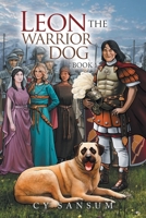 Leon the Warrior Dog 1 1665595493 Book Cover