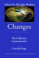 Changes: Advice for All Light Workers 1367099471 Book Cover