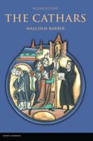 The Cathars: Dualist Heretics in Languedoc in the High Middle Ages (The Medieval World) 1408252589 Book Cover