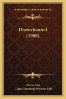 Les désenchantées. Roman des harems turcs contemporains 1017989648 Book Cover