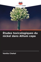 Études toxicologiques du nickel dans Allium cepa 6205703572 Book Cover