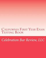 California First Year Exam Testing Book 1453692266 Book Cover
