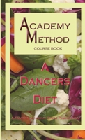 A Dancer's Diet 1300997435 Book Cover