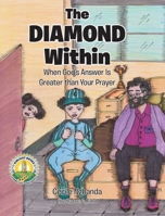 The Diamond Within: When God's Answer Is Greater than Your Prayer B0GQGVPYV4 Book Cover