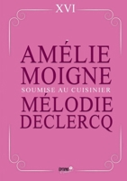 Soumise au cuisinier: en cuisine c'est lui le chef et au lit aussi! (French Edition) 2374646181 Book Cover