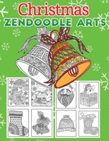 christmas zendoodle arts: An Adult Coloring Book Featuring Easy , Stress Relieving & beautiful Winter snowflakes Designs To Draw B08MN5N76P Book Cover