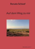 Auf dem Weg zu mir: Rote Reihe Lyrik Nr. 7 3756203492 Book Cover
