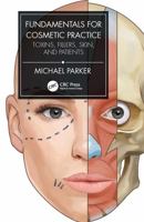 Fundamentals for Cosmetic Practice: Toxins, Fillers, Skin, and Patients 1032057165 Book Cover
