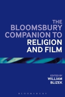 The Continuum Companion to Religion and Film 1441107967 Book Cover