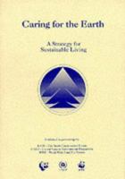 Caring for the Earth: A Strategy for Sustainable Living 1853831263 Book Cover