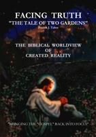 Facing Truth - The Tale of Two Gardens 1300841222 Book Cover