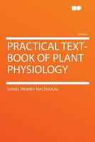 Practical Text-Book of Plant Physiology 935400069X Book Cover