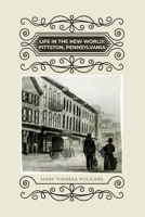Life in the New World: Pittston, Pennsylvania B0BHTN35HG Book Cover