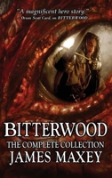 Bitterwood: The Complete Collection: The Complete Collection B0DVGJGK6N Book Cover