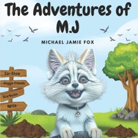 The Adventures of M J: Michael 'Jamie" Fox B0FTL6CGPG Book Cover