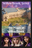 The Magic of WillowBrook: The Magic at WillowBrook (The Willowbrook) 1965808964 Book Cover