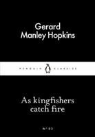 As Kingfishers Catch Fire 0141397845 Book Cover