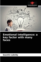Emotional intelligence: a key factor with many faces 6203632074 Book Cover