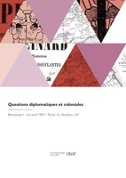 Questions diplomatiques et coloniales 2418145689 Book Cover