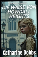 Die Waise von Howdall Heights: Viktorianischer Liebesroman (German Edition) B0F7FNFCS7 Book Cover
