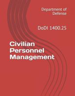 Civilian Personnel Management: DoDI 1400.25 1724000519 Book Cover