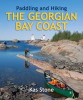 Paddling and Hiking the Georgian Bay Coast (Paddling and Hiking) 1550464779 Book Cover