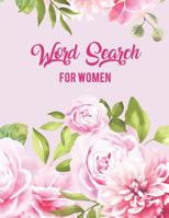 Word Search for Women: Beautiful Word Search 80 Large Print Puzzles 1082006653 Book Cover