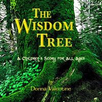 The Wisdom Tree: A Children's Story for All Ages 0999677128 Book Cover