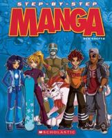 Step-by-step Manga (Step-By-Step Manga) 0439677068 Book Cover