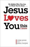 Jesus Loves You...This I Know 0801013291 Book Cover