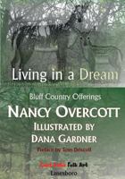 Living in a Dream: Bluff Country Offerings 0989586103 Book Cover