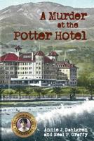 A Murder at the Potter Hotel 0982163657 Book Cover