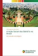 A Ação Social dos Bahá'ís no Brasil 6202037911 Book Cover