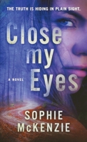 Close my Eyes 1250058554 Book Cover