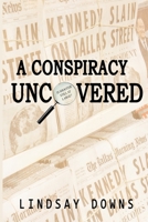 A Conspiracy Uncovered B089919RBY Book Cover