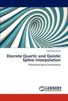 Discrete Quartic and Quintic Spline Interpolation: Polynomial Spline Interpolation 3848485435 Book Cover