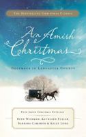 An Amish Christmas: December in Lancaster County