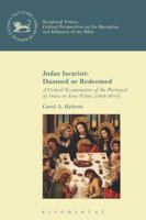 Judas Iscariot: Damned or Redeemed: A Critical Examination of the Portrayal of Judas in Jesus Films (1902-2014) 0567686949 Book Cover