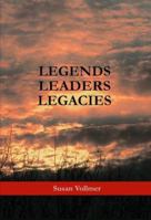 Legends, Leaders, Legacies 0979523303 Book Cover
