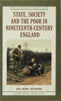 State, Society, and the Poor in Nineteenth-Century England (Social History in Perspective (Houndmills, Basingstoke, England).) 0312223633 Book Cover