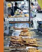 Thai Street Food 158008284X Book Cover