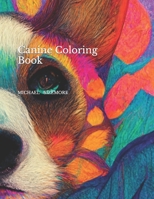 Canine Coloring Book B0BHL2XFW1 Book Cover