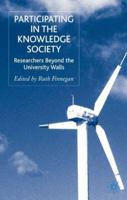 Participating in the Knowledge Society: Researchers Beyond the University Walls 1403939462 Book Cover