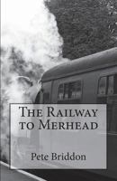 The Railway to Merhead 1717059252 Book Cover