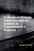 Vivências Do Estágio Supervisionado Em Química: Do Planejam 6501003105 Book Cover