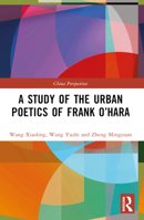 A Study of the Urban Poetics of Frank O'Hara 1032267429 Book Cover