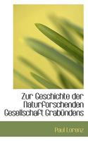 Zur Geschichte Der Naturforschenden Gesellschaft Grab�ndens. 1117782778 Book Cover