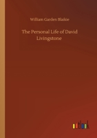 The Personal Life of David Livingstone 3734095026 Book Cover