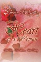 From the Heart of a Woman: Her Pain, Her Passion, Her Reality 1882185722 Book Cover