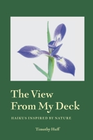 A View from My Deck : Haikus Inspired by Nature 1940300207 Book Cover